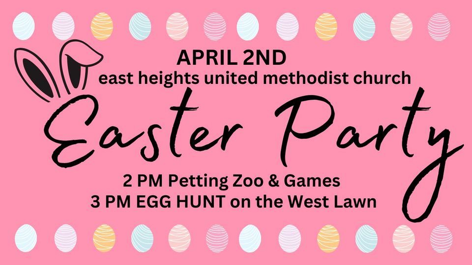 East Heights UMC Easter Party