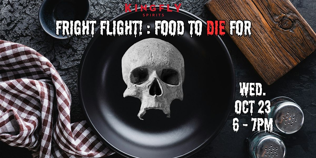 FRIGHT Flight at Kingfly Spirits!