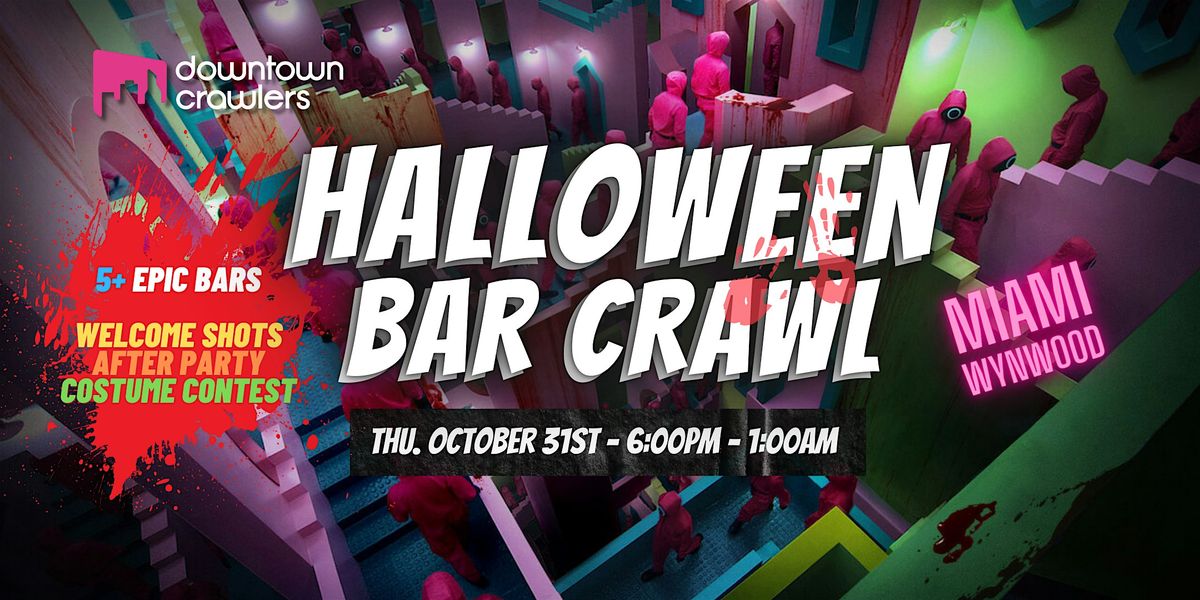 Halloween Bar Crawl 10\/31 - Miami (Wynwood)