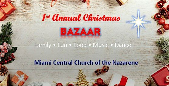 Miami Central Church of the Nazarene Christmas Bazaar