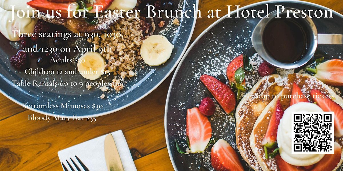 Easter Brunch Hotel Preston, Nashville, TN April 9, 2025