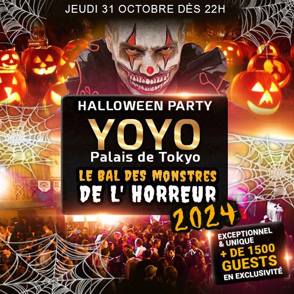 LE BAL DES MONSTRES DE L'HORREUR 2024 HALLOWEEN YOYO - PALAIS DE TOKYO 