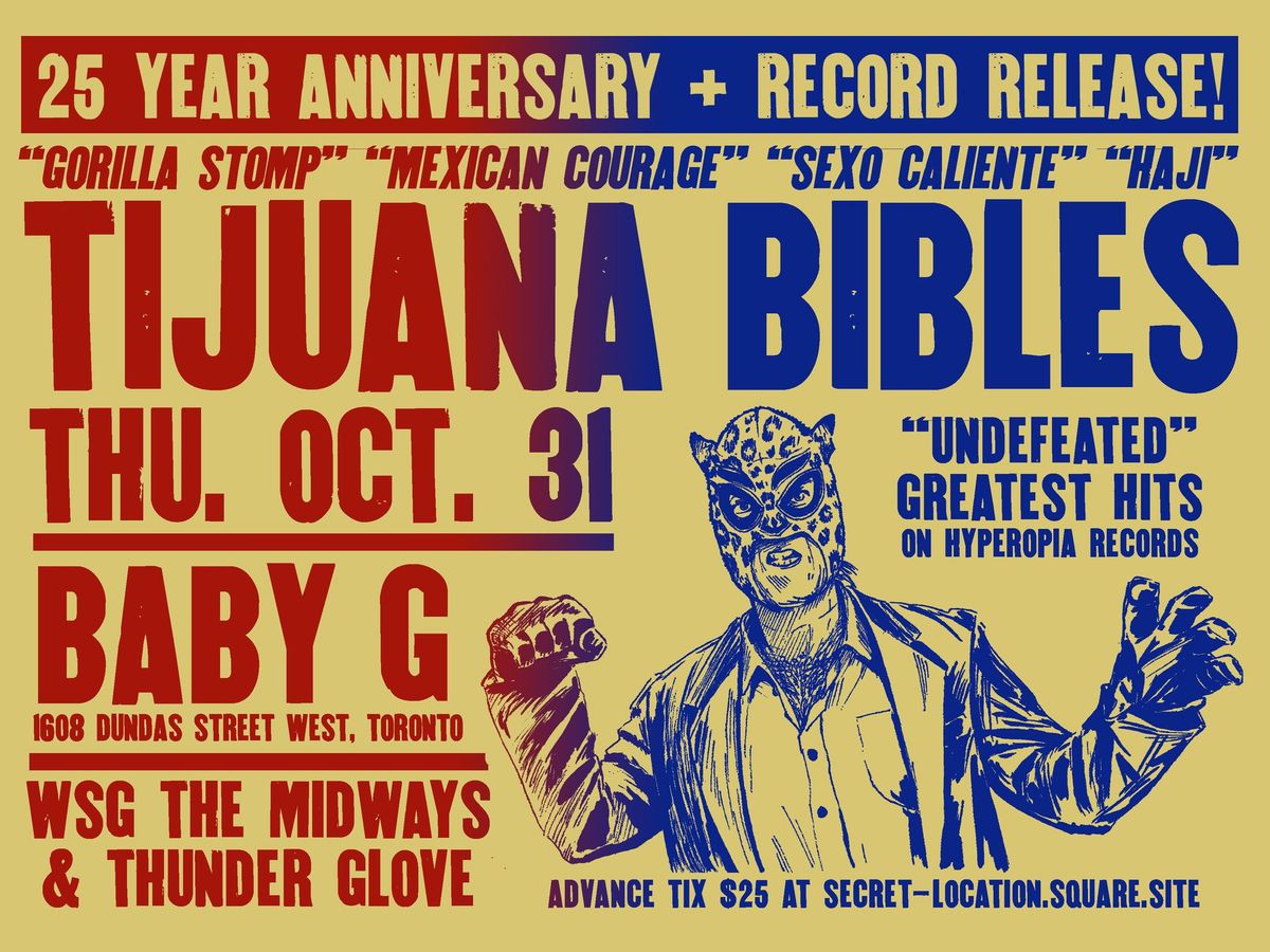 Tijuana Bibles 25th Anniversary - Toronto!