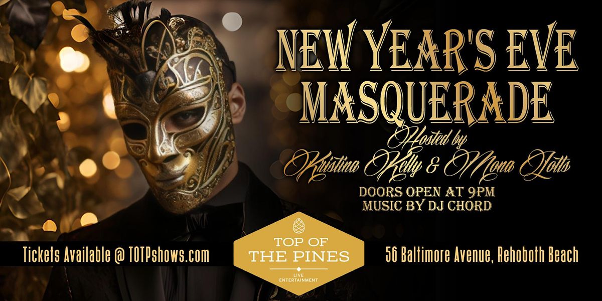 New Years Eve Masquerade Party The Pines American Bistro, Rehoboth