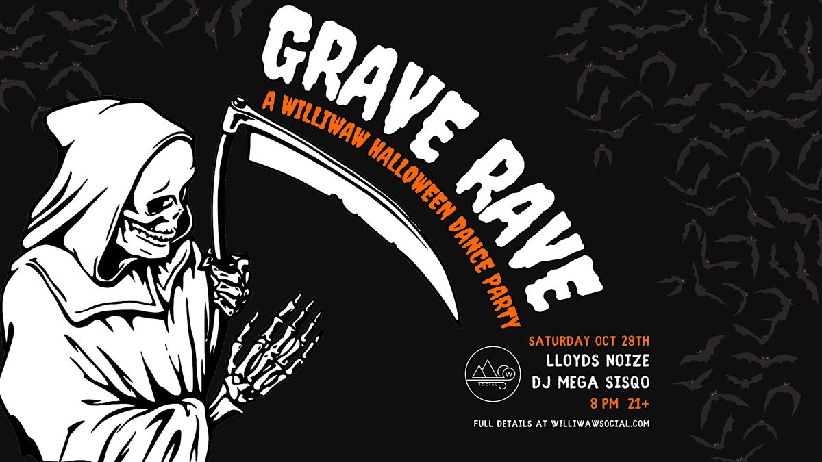 GRAVE RAVE A Williwaw Halloween Dance Paty Williwaw Social