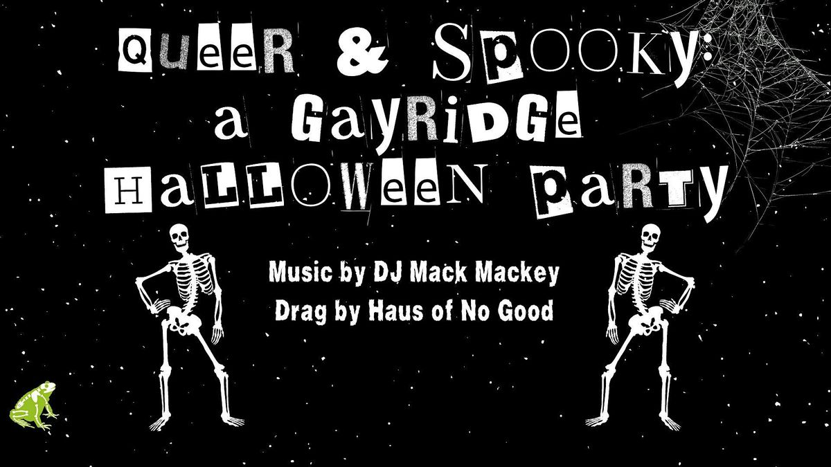 Queer & Spooky: a GayRidge Halloween Party