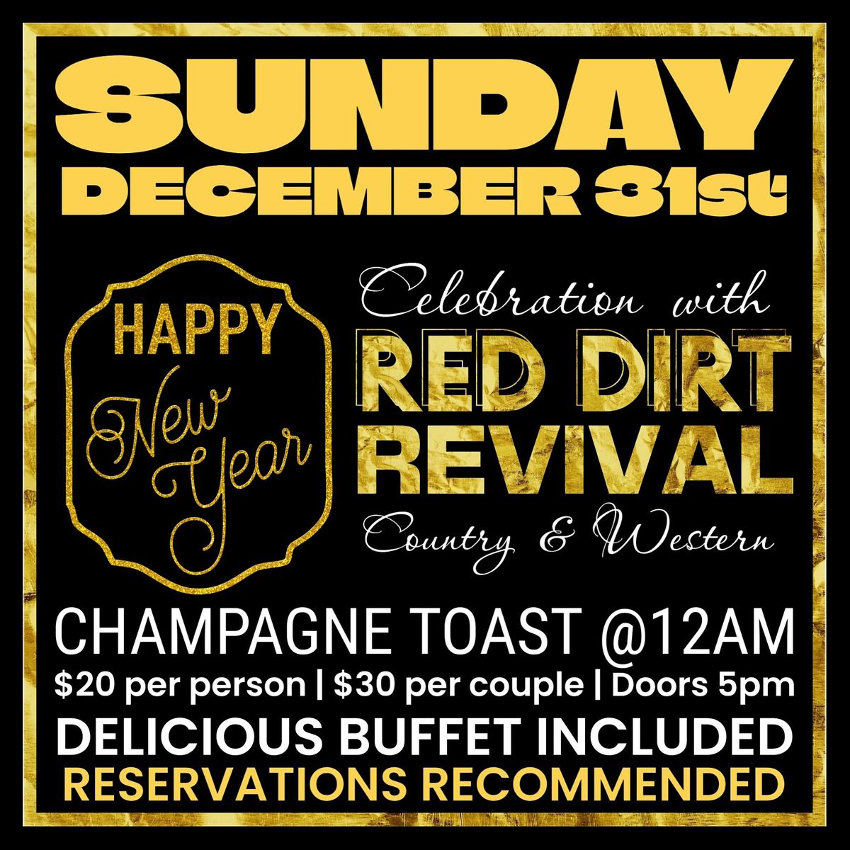 NEW YEARS EVE BASH BUFFET & RED DIRT REVIVAL The ROCK LIVE MUSIC