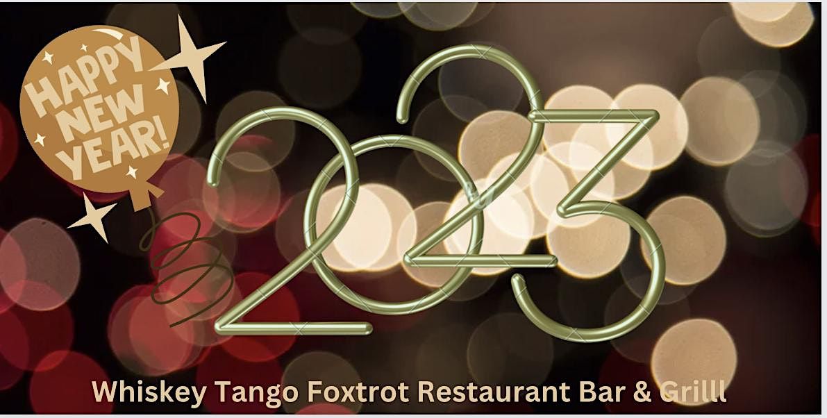 New Year's Eve Celebration at WTF Restaurant | 6346 Bridgehead Rd, Oakley,  CA | December 31 to January 1