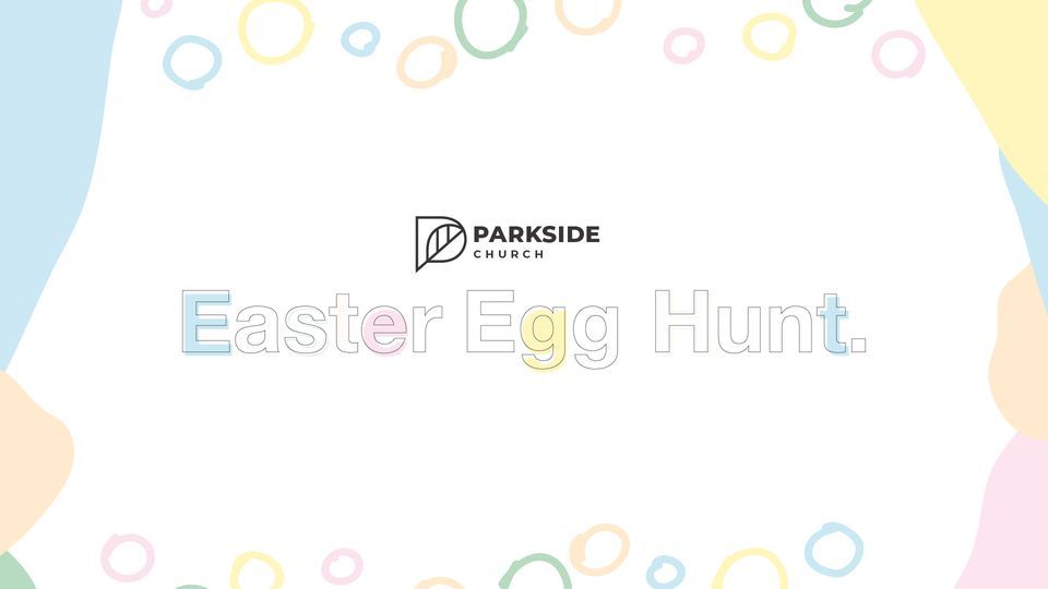 Parkside Church Easter Egg Hunt