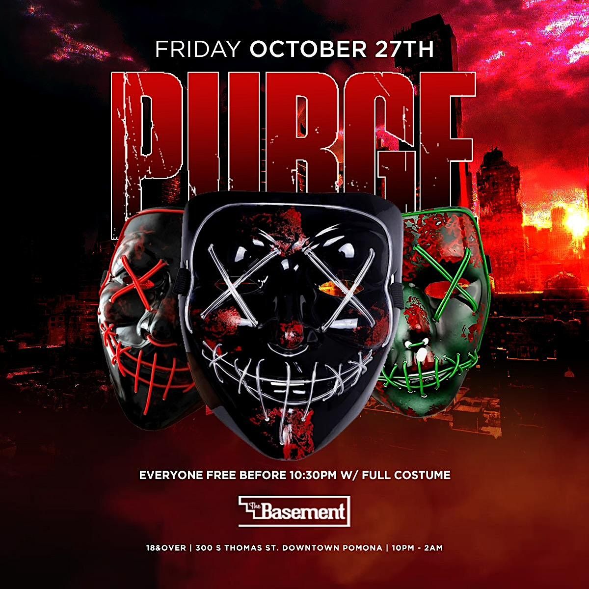 PURGE HALLOWEEN AT BASEMENT POMONA The Basement Pomona October 27