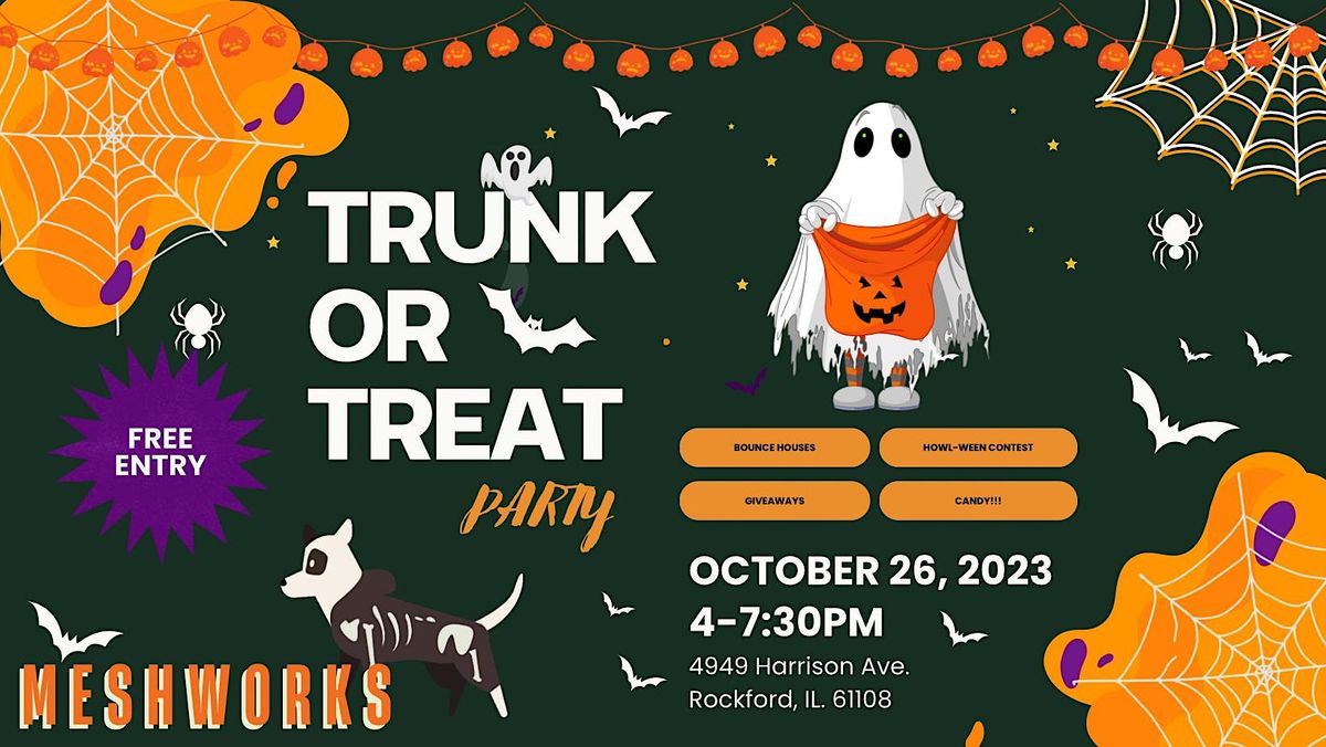 MeshWorks Trunk or Treat 4949 Harrison Ave, Rockford, IL October 26