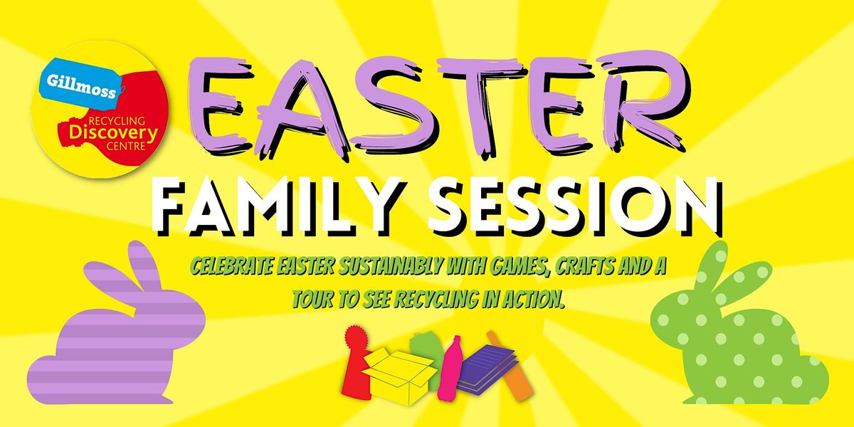 Easter Family Craft Session @ Gillmoss Recycling Discovery Centre