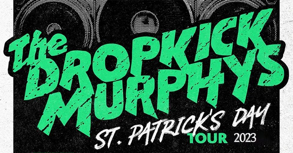 City Ticket - +++ NEW DATES +++ Dropkick Murphys - Turn Up That Dial Tour  2023 Tickets:  Save Your  Tickets Now! #supportyourlocalticketshop