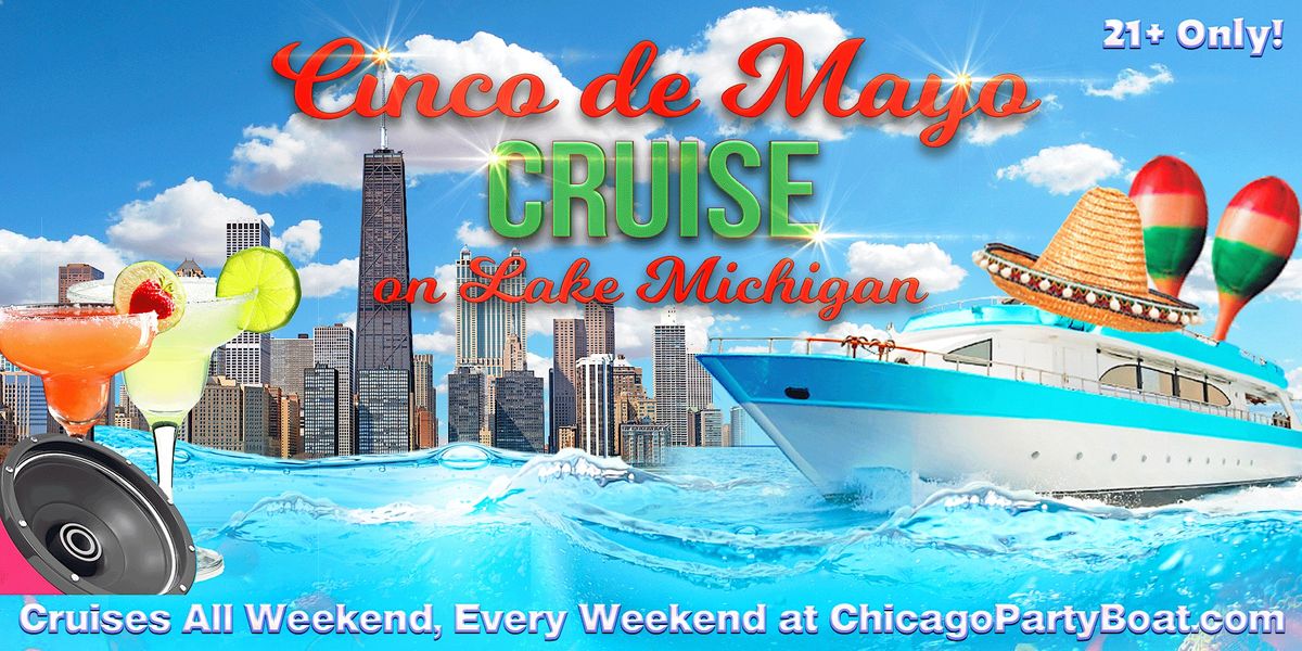 Cinco de Mayo Booze Cruise on Lake Michigan | 21+ | Live DJ | Full Bar