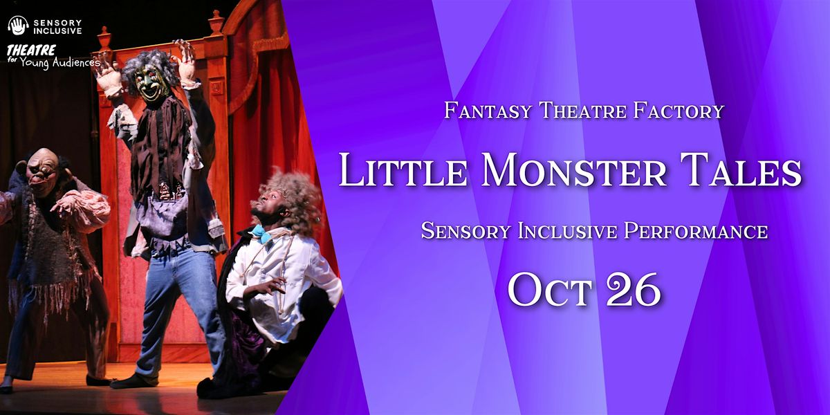 Little Monster Tales Sensory Inclusive Matinee Performance