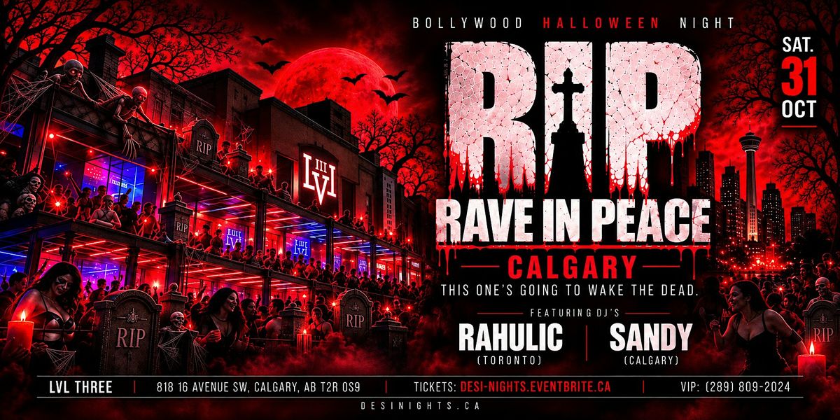 RIP - RAVE IN PEACE | Bollywood Halloween Night | Calgary at LVL Three ...