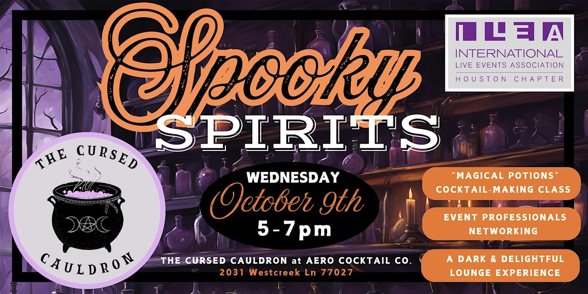 Spooky Spirits - ILEA Houston October Meetup