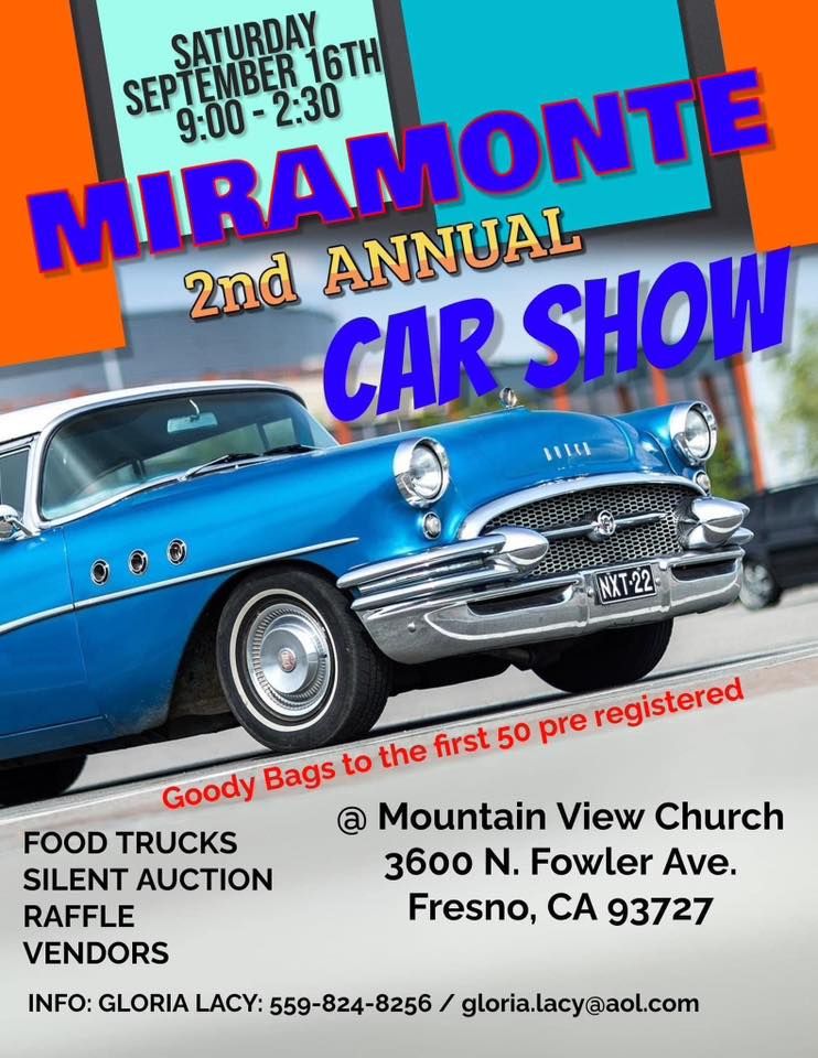 MIRAMONTE 2nd ANNUAL CAR SHOW Mountain View Church, Fowler, CA