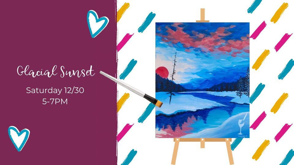 PAINT N SIP Glacial Sunset Painting with a Twist (611 South Street