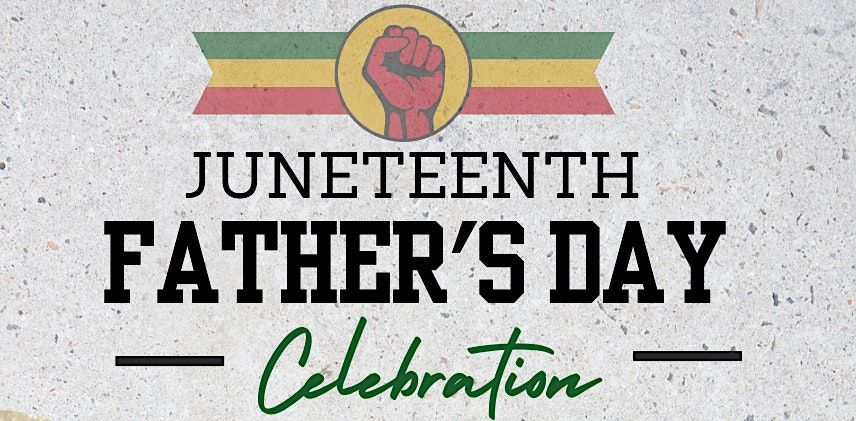 Juneteenth Fathers Day Celebration | Martin Luther King, Jr. Center for ...