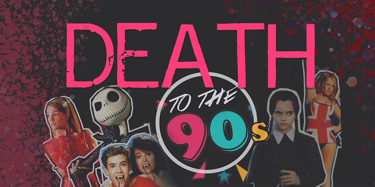 Death to the '90s - Halloween at Unit J