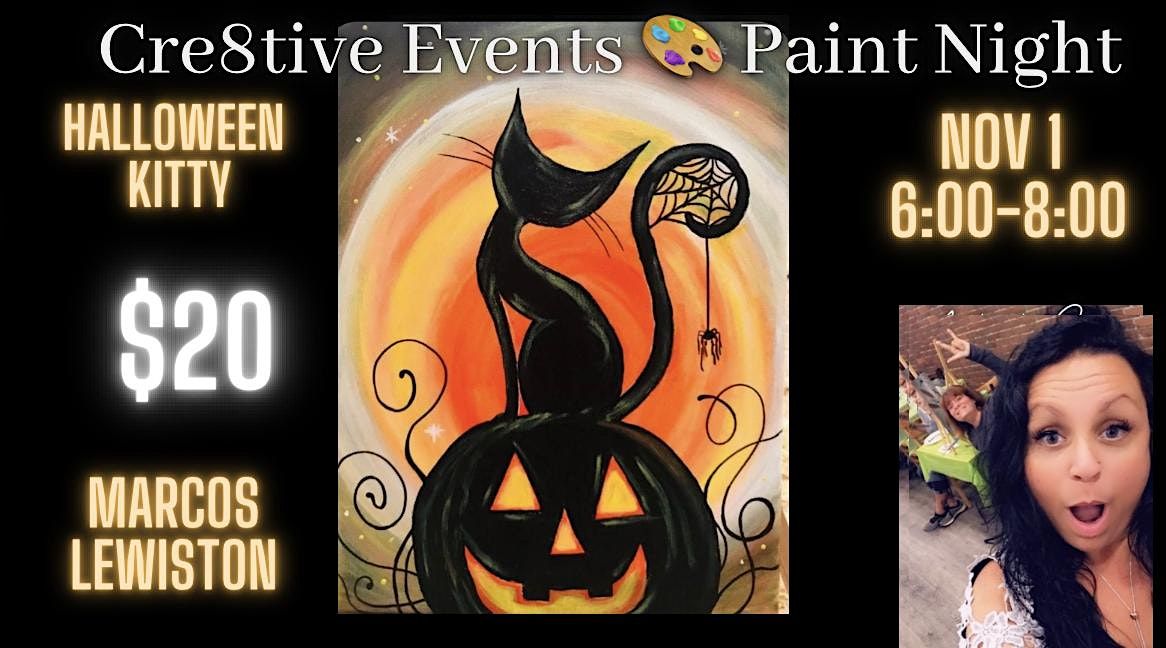 20 Paint Night HALLOWEEN KITTY Marcos Lewiston Marco’s Restaurant