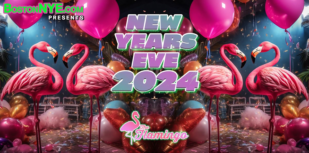 Flamingo New Years Eve Boston 2024 (North End) Tickets The