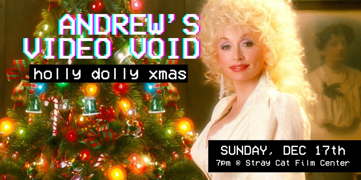 ANDREWS VIDEO VOID Holly Dolly Xmas Stray Cat Film Center, Kansas