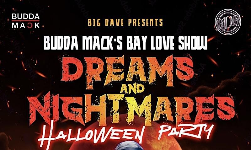 Bay Love Show  Dreams & Nightmares - Halloween Party