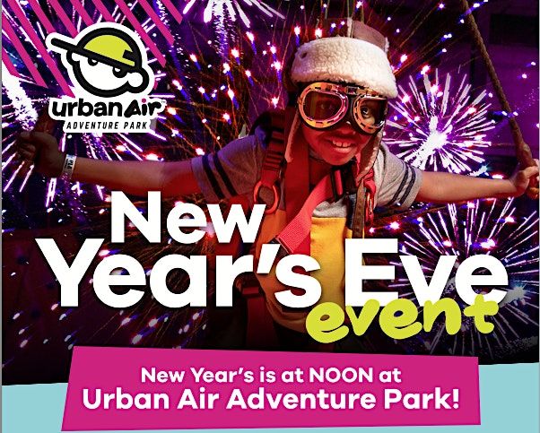 New Years Eve @ Noon at Urban Air Coon Rapids | Urban Air Trampoline ...