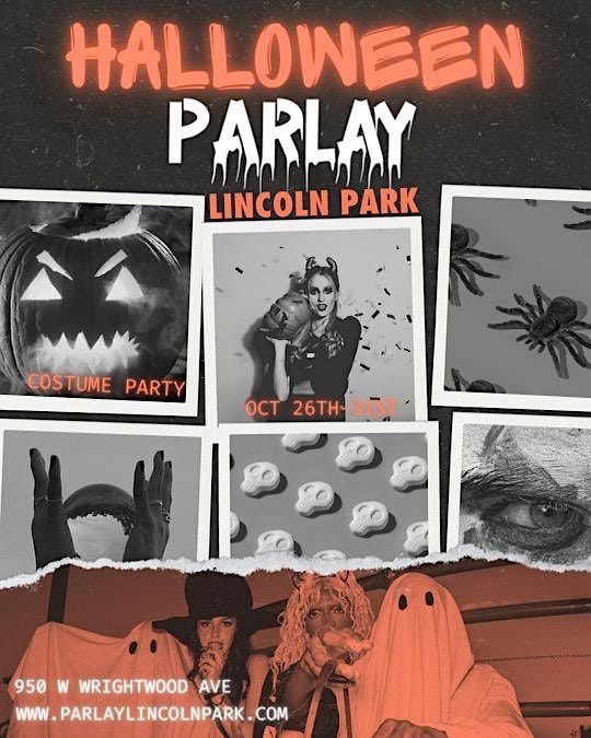 Halloween Bash Parlay Lincoln Park Parlay Lincoln Park, Chicago, IL