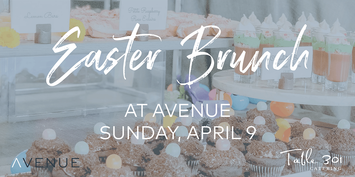 Easter Brunch at Avenue - Sunday, April 9th