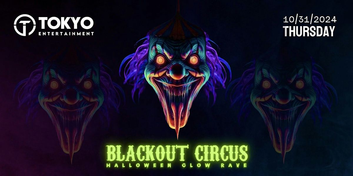 BLACKOUT CIRCUS HALLOWEEN GLOW RAVE