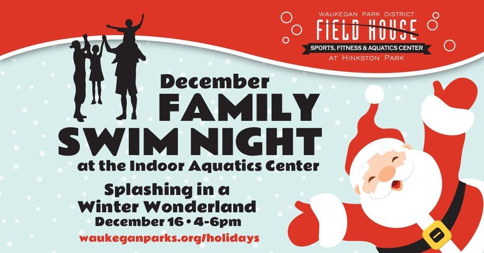 Splashing in a Winter Wonderland Family Swim Night Waukegan Field