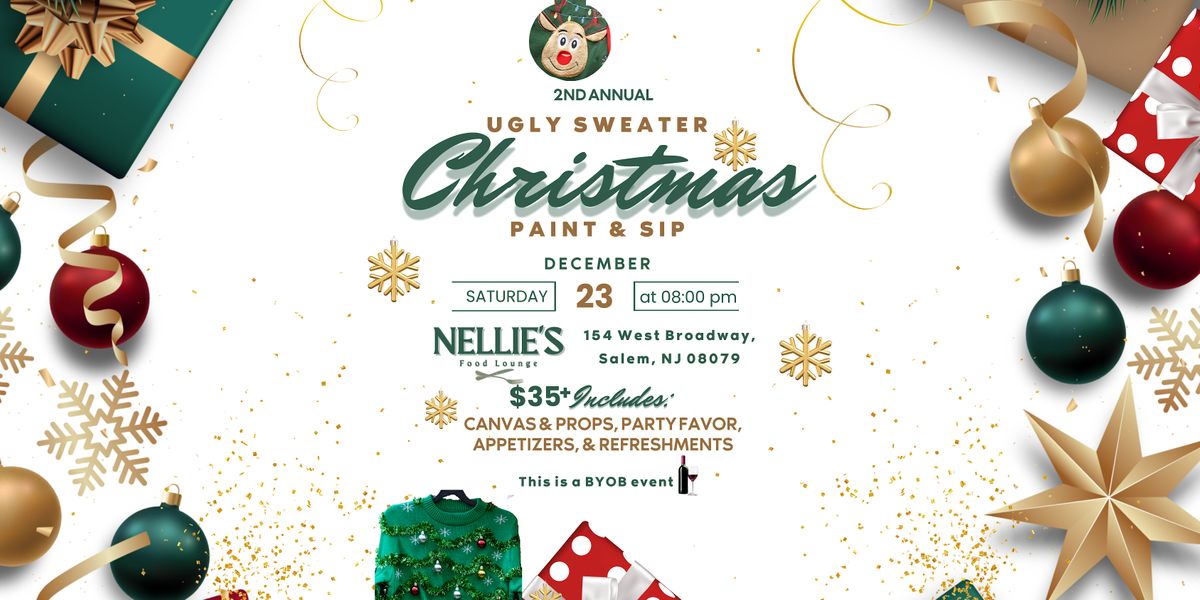 2ND Annual Christmas Ugly Sweater Paint & Sip Nellie's Food Lounge
