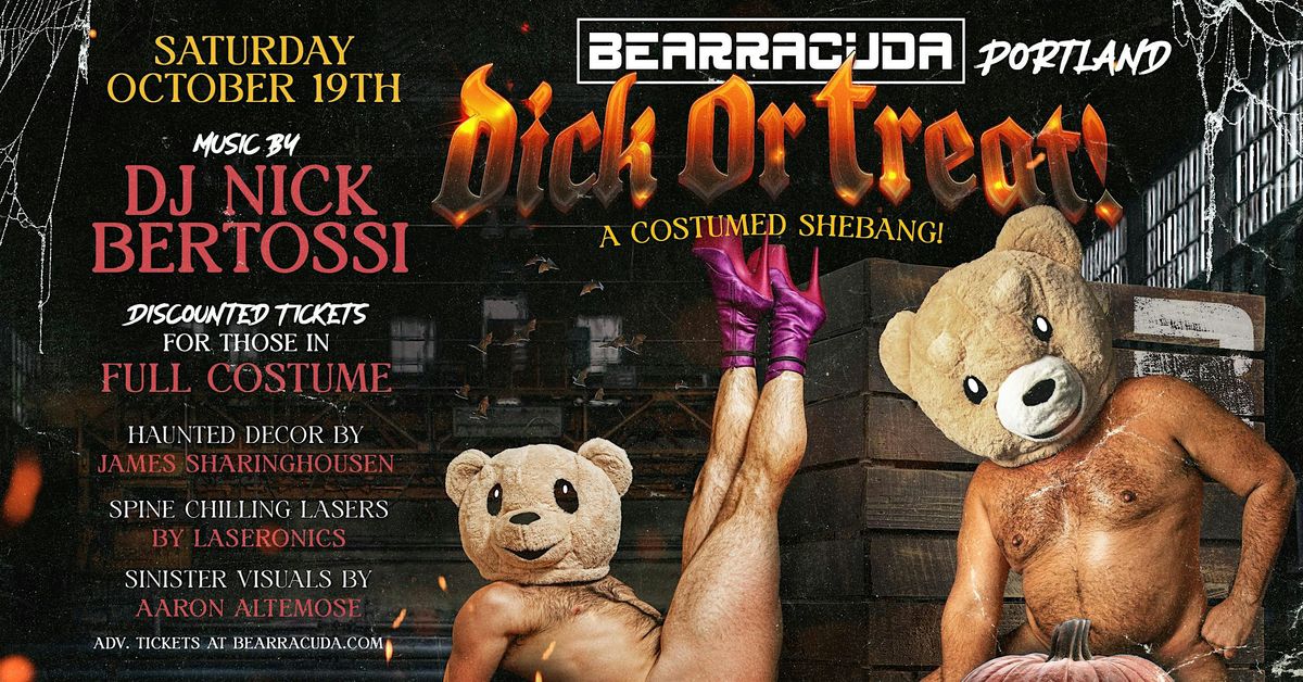 Bearracuda Portland: DICK OR TREAT!