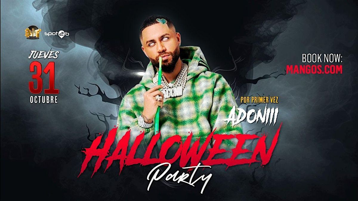 DJ ADONI HALLOWEEN BASH AT MANGO'S (21+)