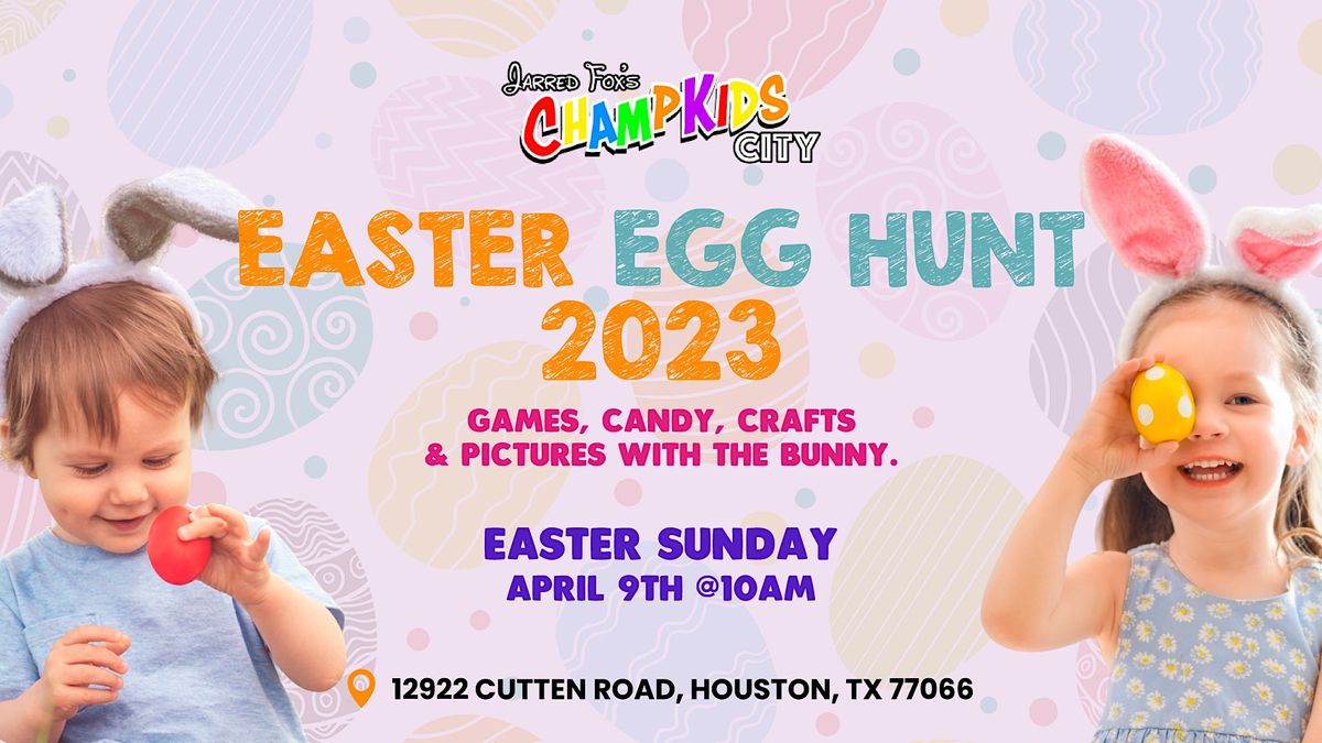 Easter Egg Hunt 2023 - Houston, TX