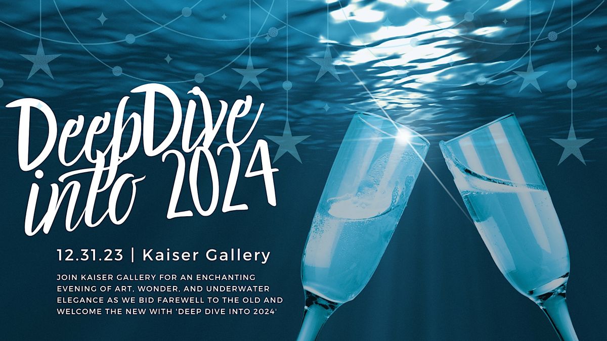 Deep Dive Into 2024 | Kaiser Gallery, Cleveland, OH | December 31 To ...