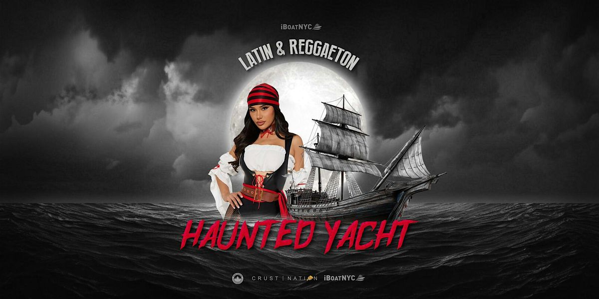 HALLOWEEN HAUNTED YACHT: Latin & Reggaeton Boat Party Cruise