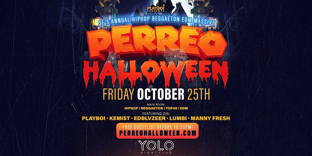 PERREO SF HALLOWEEN! Friday OCT 25TH @YOLO SF | Hiphop Reggaeton Top40 EDM!