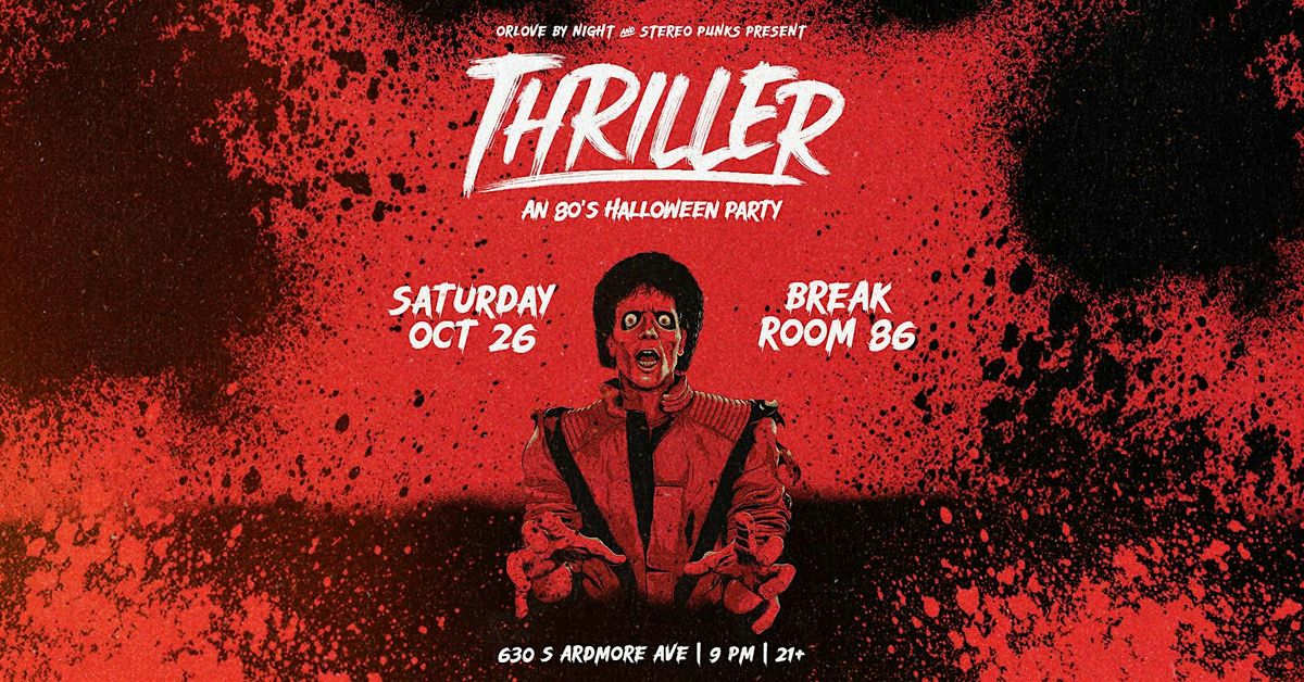 Thriller: 80's Halloween Party [Saturday 10\/26]