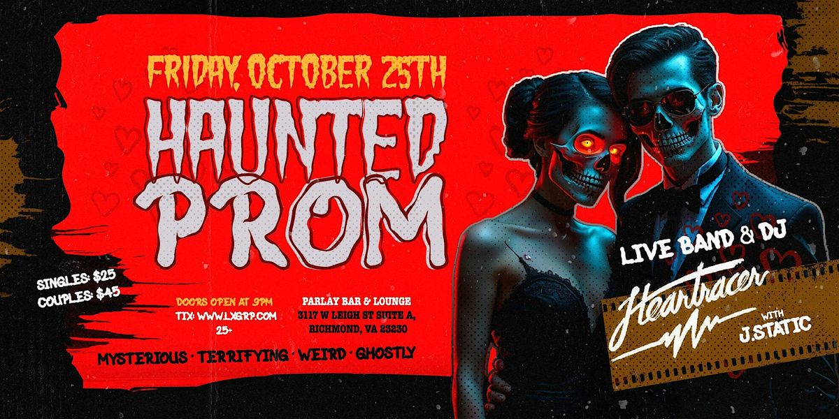 Haunted Prom with Heartracer