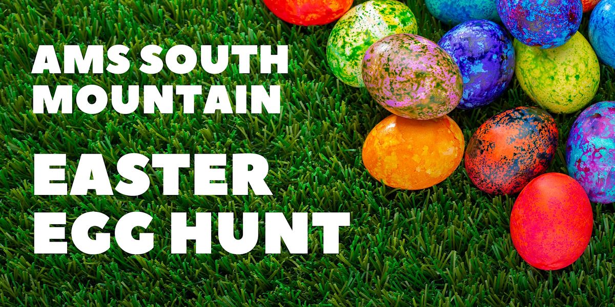 AMS South Mountain Easter Egg Hunt