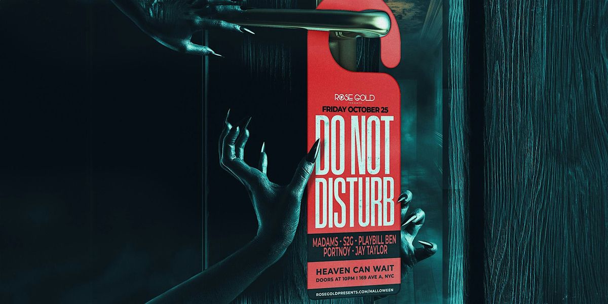 DO NOT DISTURB HALLOWEEN at Heaven Can Wait - 10\/25