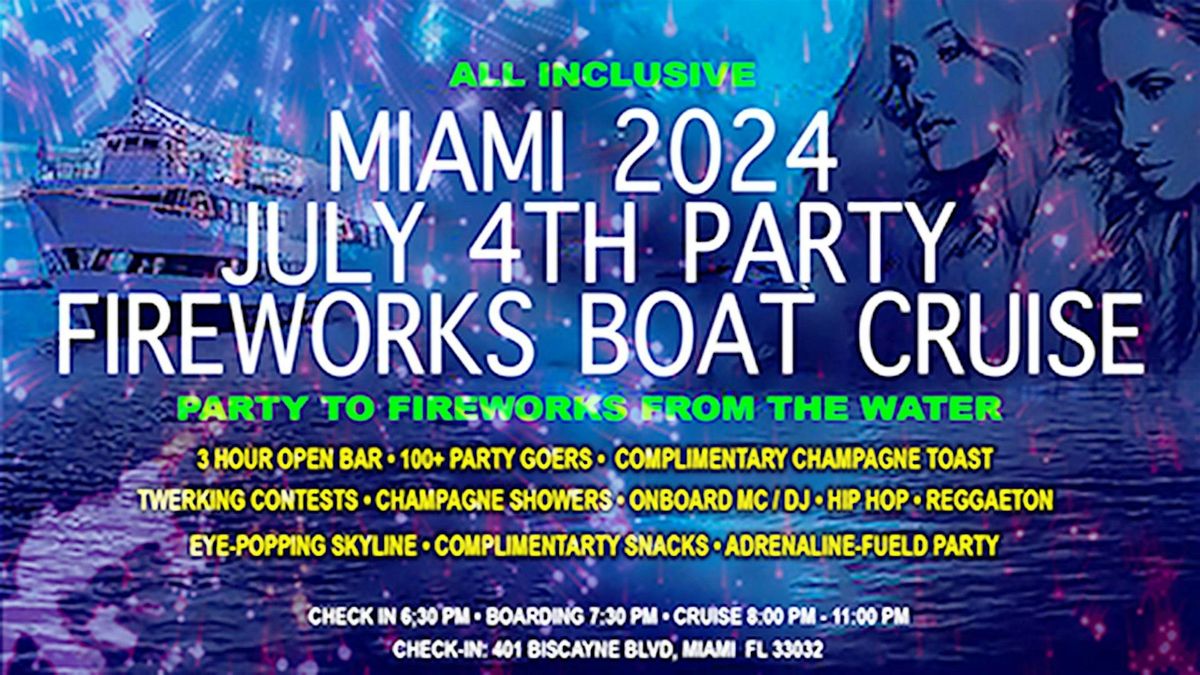 MIAMI JULY 4TH 2024 PARTY BOAT3HROPENBARHIPHOPREGGAETON CRUISE