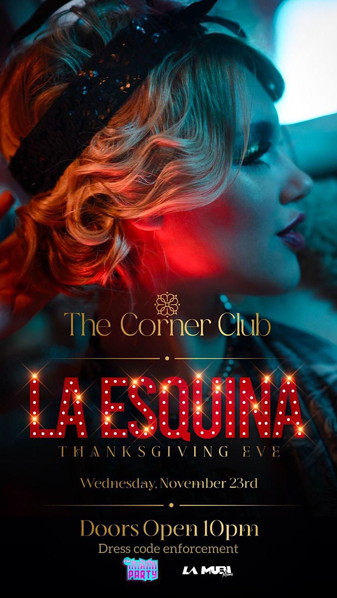 LA ESQUINA AT THE CORNER CLUB BRICKELL | The Corner Club Brickell, Miami,  FL | November 23 to November 24