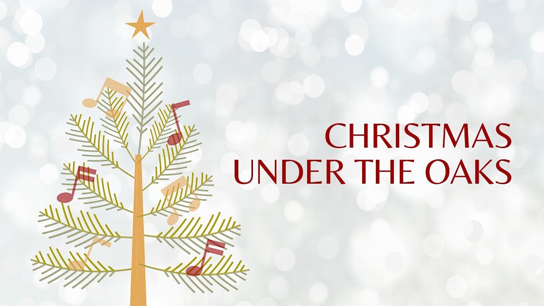 Christmas Under the Oaks Coppell Bible Fellowship December 3, 2023
