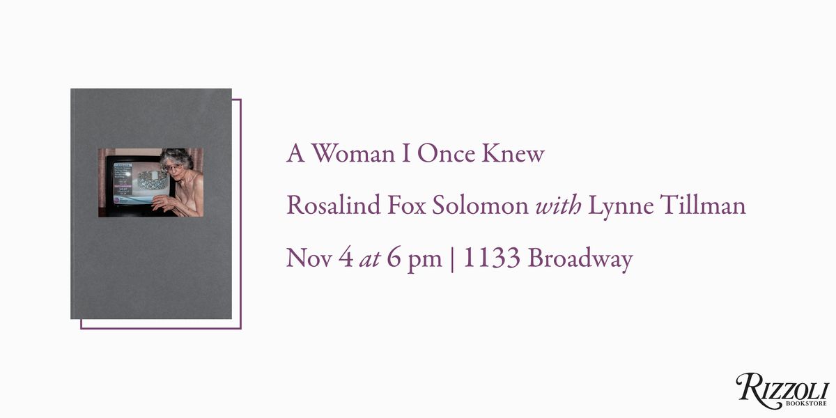 A Woman I Once Knew by Rosalind Fox Solomon with Lynne Tillman