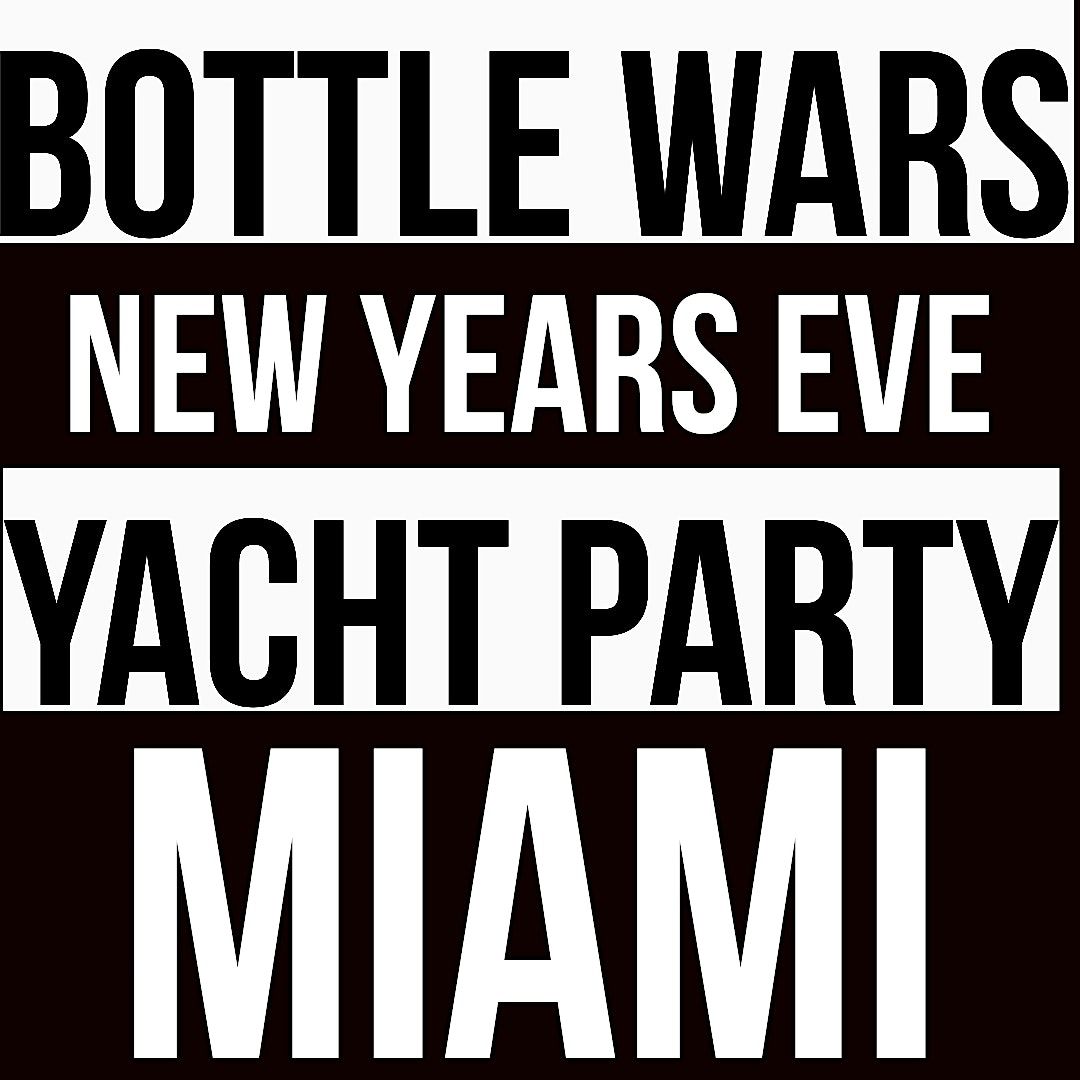 Copy of BOTTLE WARS (New Years Eve Yacht Party) | CELEBRATION YACHT ...